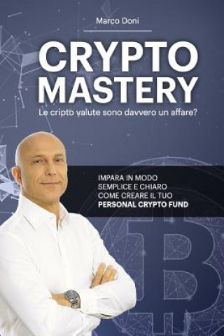 Carte Crypto Mastery: Il Personal Crypto Fund Dr Marco Doni