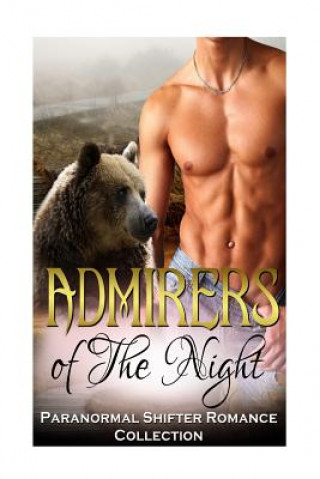 Kniha Admirers of the Night: Panther Shifter Romance: (Paranormal Pregnancy Protector Romance Collection) Captive Hearts Publishing