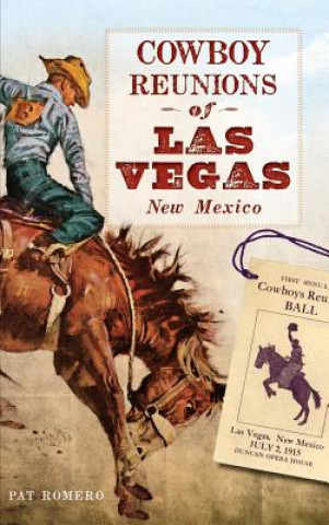 Carte Cowboy Reunions of Las Vegas, New Mexico Pat Romero