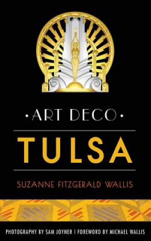 Knjiga Art Deco Tulsa Suzanne Fitzgerald Wallis