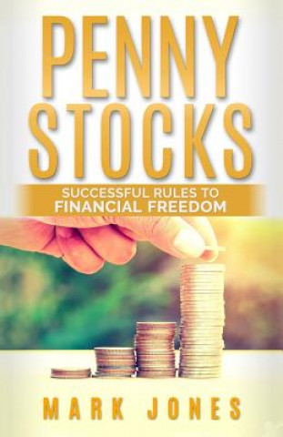 Carte Penny stocks: Successful rules to financial freedom Mark Jones