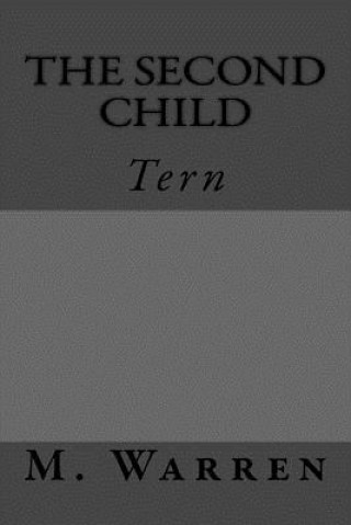 Carte The Second Child: Tern M Warren