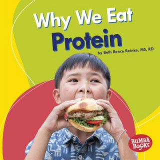 Könyv Why We Eat Protein Beth Bence Reinke