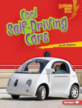 Könyv Cool Self-Driving Cars Jon M Fishman