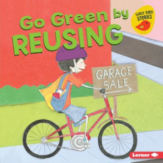 Kniha Go Green by Reusing Lisa Bullard