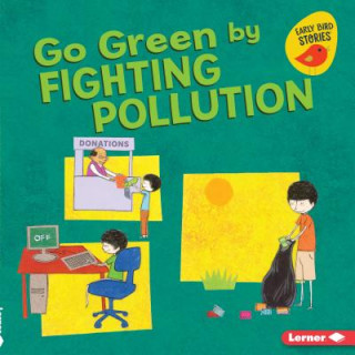 Kniha Go Green by Fighting Pollution Lisa Bullard