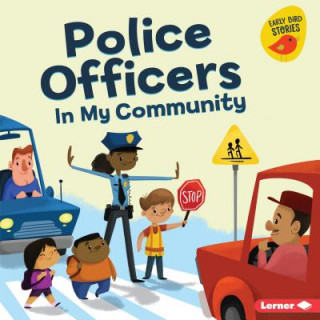 Könyv Police Officers in My Community Gina Bellisario
