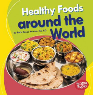 Carte Healthy Foods Around the World Beth Bence Reinke