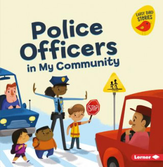 Könyv Police Officers in My Community Gina Bellisario