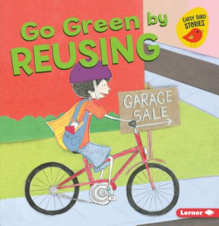 Kniha Go Green by Reusing Lisa Bullard