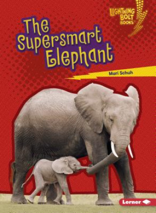 Carte The Supersmart Elephant Mari C Schuh