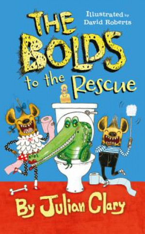 Książka The Bolds to the Rescue Julian Clary