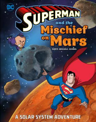 Kniha Superman and the Mischief on Mars: A Solar System Adventure Gregg Schigiel