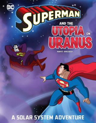 Kniha Superman and the Utopia on Uranus: A Solar System Adventure Dario Brizuela