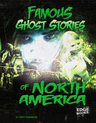Kniha Famous Ghost Stories of North America Matt Chandler