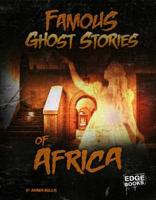 Kniha Famous Ghost Stories of Africa Amber Bullis