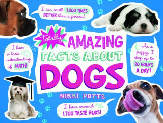 Carte Totally Amazing Facts about Dogs Nikki Potts