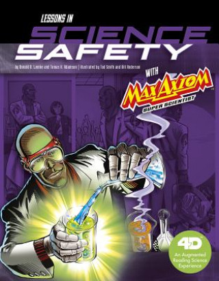 Książka Lessons in Science Safety with Max Axiom Super Scientist: 4D an Augmented Reading Science Experience Donald B Lemke