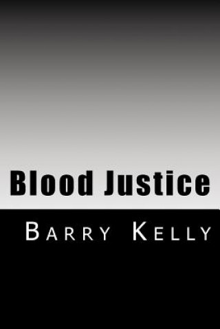 Książka Blood Justice Barry Kelly