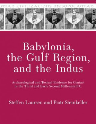 Книга Babylonia, the Gulf Region, and the Indus Piotr Steinkeller