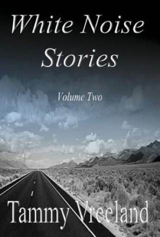 Kniha White Noise Stories - Volume Two Tammy Vreeland