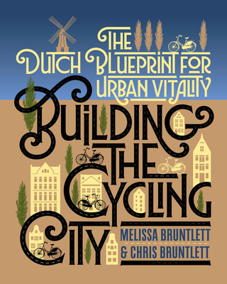 Carte Building the Cycling City Melissa Bruntlett