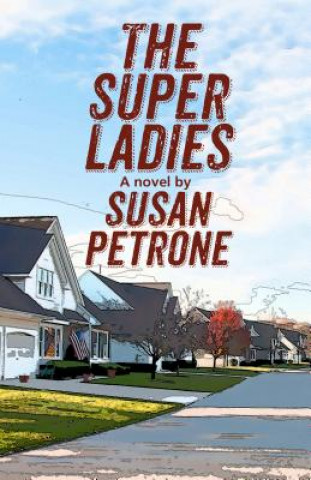 Книга The Super Ladies Susan Petrone