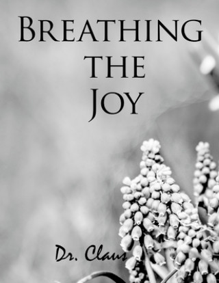 Книга Breathing the Joy Dr Claus