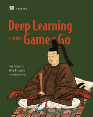 Könyv Deep Learning and the Game of Go Max Pumperla