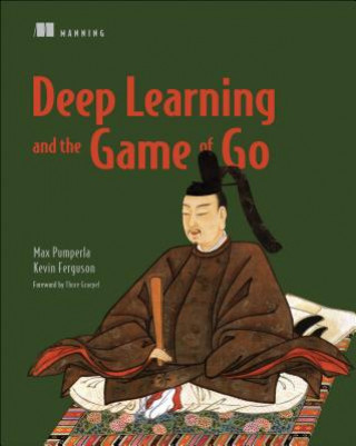 Książka Deep Learning and the Game of Go Max Pumperla