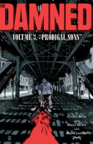 Kniha Damned, Vol. 3: Prodigal Sons Cullen Bunn