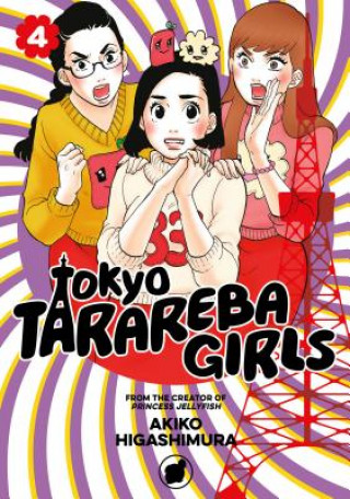 Könyv Tokyo Tarareba Girls 4 Akiko Higashimura