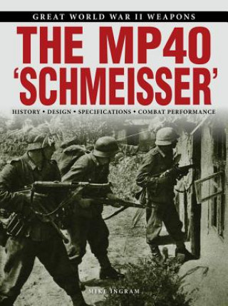 Kniha MP 40 "Schmeisser" Mike Ingram