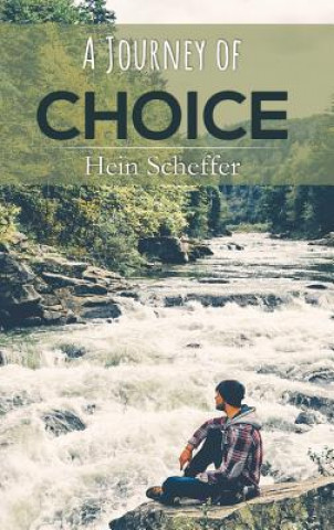 Könyv Journey of Choice Johann Heinrich Scheffer