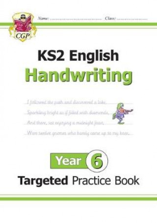 Kniha KS2 English Targeted Practice Book: Handwriting - Year 6 CGP Books