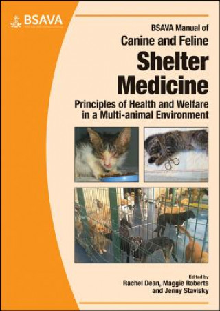 Carte BSAVA Manual of Canine and Feline Shelter Medicine  - Principles of Health and Welfare in a Multi-animal Environment RACHEL DEAN