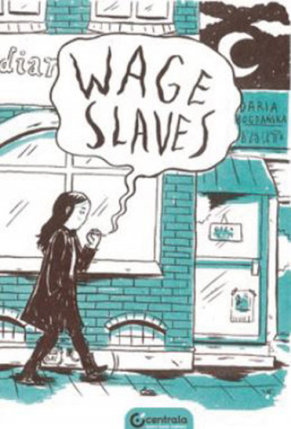 Könyv Wage Slaves Bogdaiska Daria