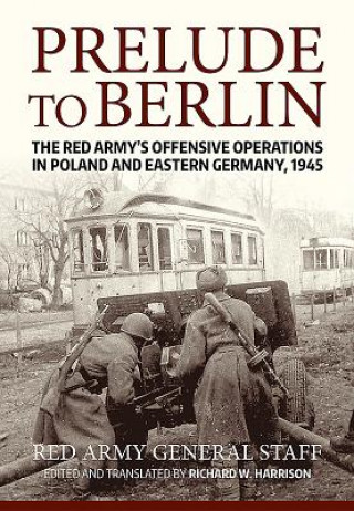 Buch Prelude to Berlin USA Soviet General Staff