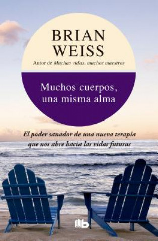 Könyv Muchos Cuerpos, Una Misma Alma / Same Soul, Many Bodies Brian Weiss