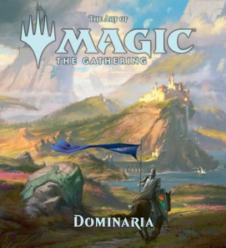 Kniha Art of Magic: The Gathering - Dominaria James Wyatt