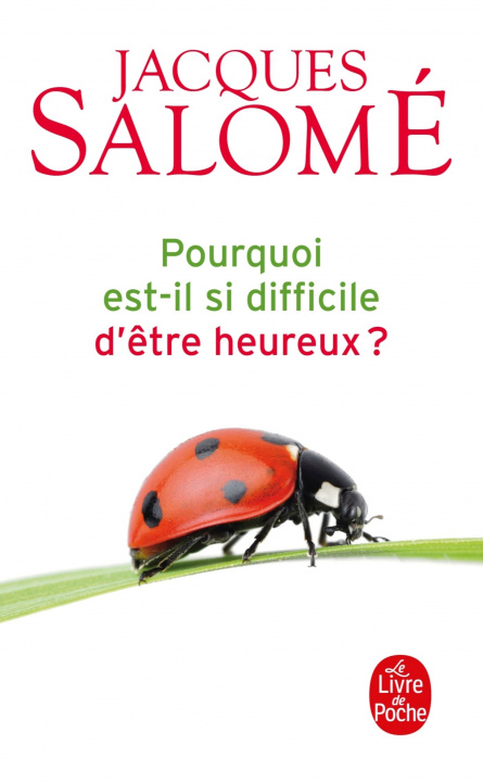 Kniha Pourquoi Est-Il Si Difficile d'?tre Heureux ? Jacques Salomé