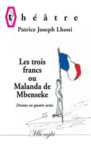 Книга Les Trois francs Patrice Joseph Lhoni