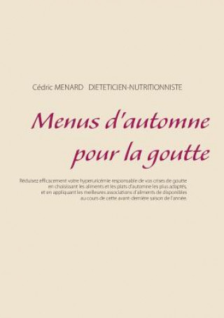 Könyv Menus d'automne pour la goutte Cedric Menard