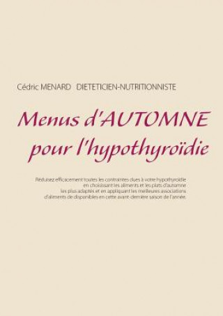 Kniha Menus d'automne pour l'hypothyroidie Cedric Menard