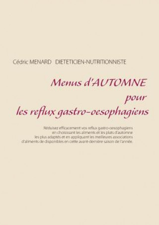 Carte Menus d'automne pour les reflux gastro-oesophagiens Cedric Menard