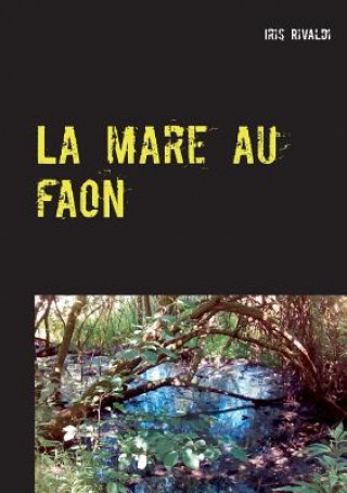 Buch La Mare Au Faon Iris Rivaldi