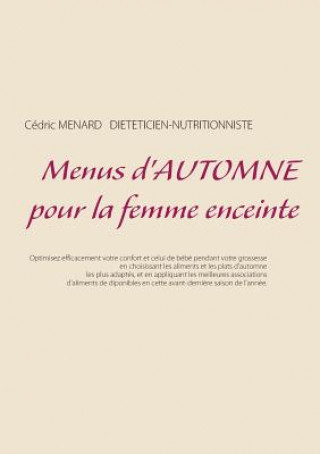 Kniha Menus d'automne pour la femme enceinte Cedric Menard
