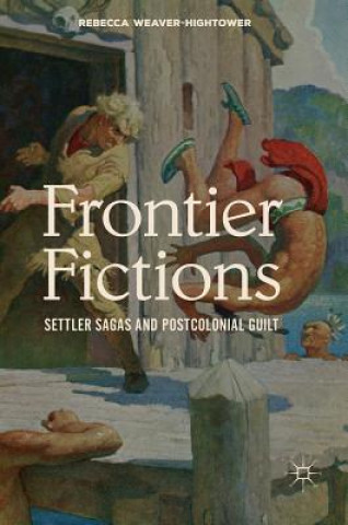 Kniha Frontier Fictions Rebecca Weaver-Hightower