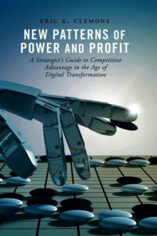 Knjiga New Patterns of Power and Profit Eric K. Clemons