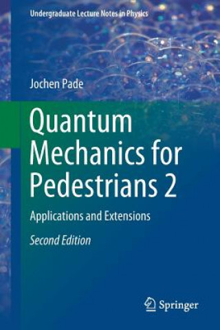Книга Quantum Mechanics for Pedestrians 2 Jochen Pade
